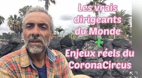 ❌ Les vrais Dirigeants du Monde + enjeux réels du CoronaCircus