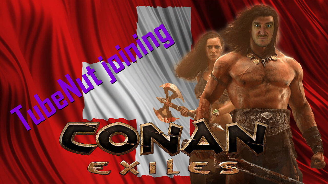 🟢 Random Conan Exiles Gameplay - TubeNut is joining