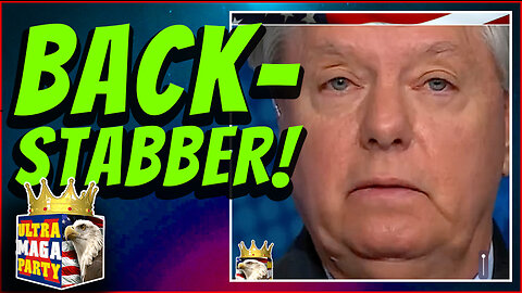 RINO traitor Lindsey Graham—continuing to backstab President Trump and MAGA to this very day!