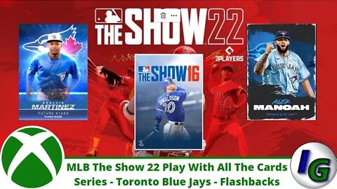 Mlb The Show 22 Play With All The Cards Series Toronto Blue Jays Flashback Cards Edition on Xbox