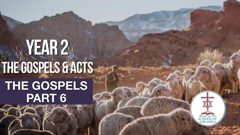 "The Gospels, Part 6" - PJ Hanley - School Of The Bible