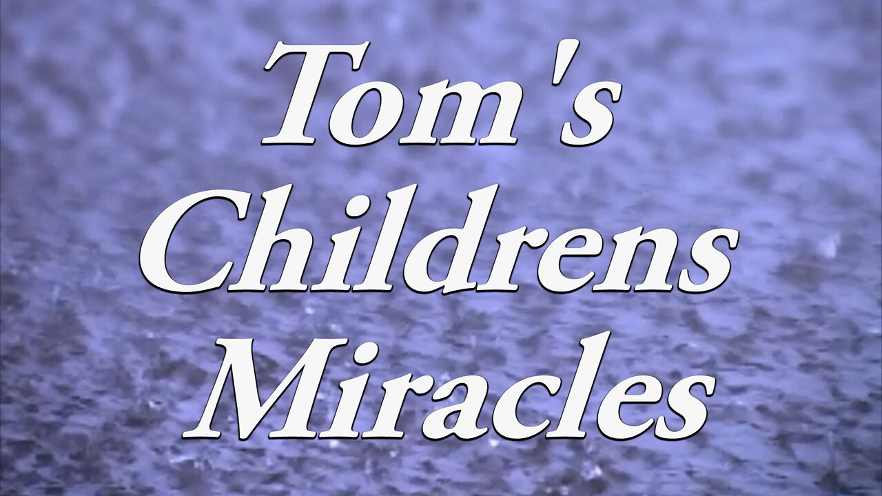 Tom's Childrens Miracle