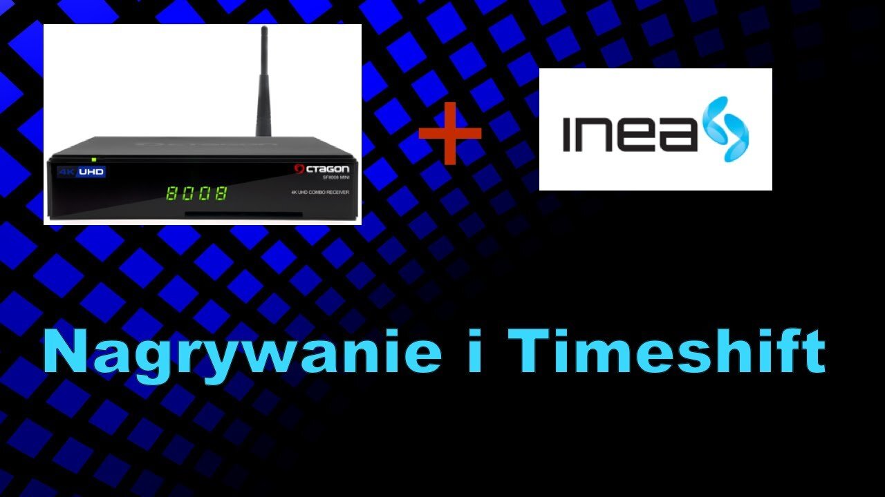 OctagonSF8008m - test nagrywanie i timeshift w INEA