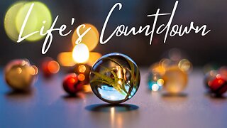 Life's Countdown