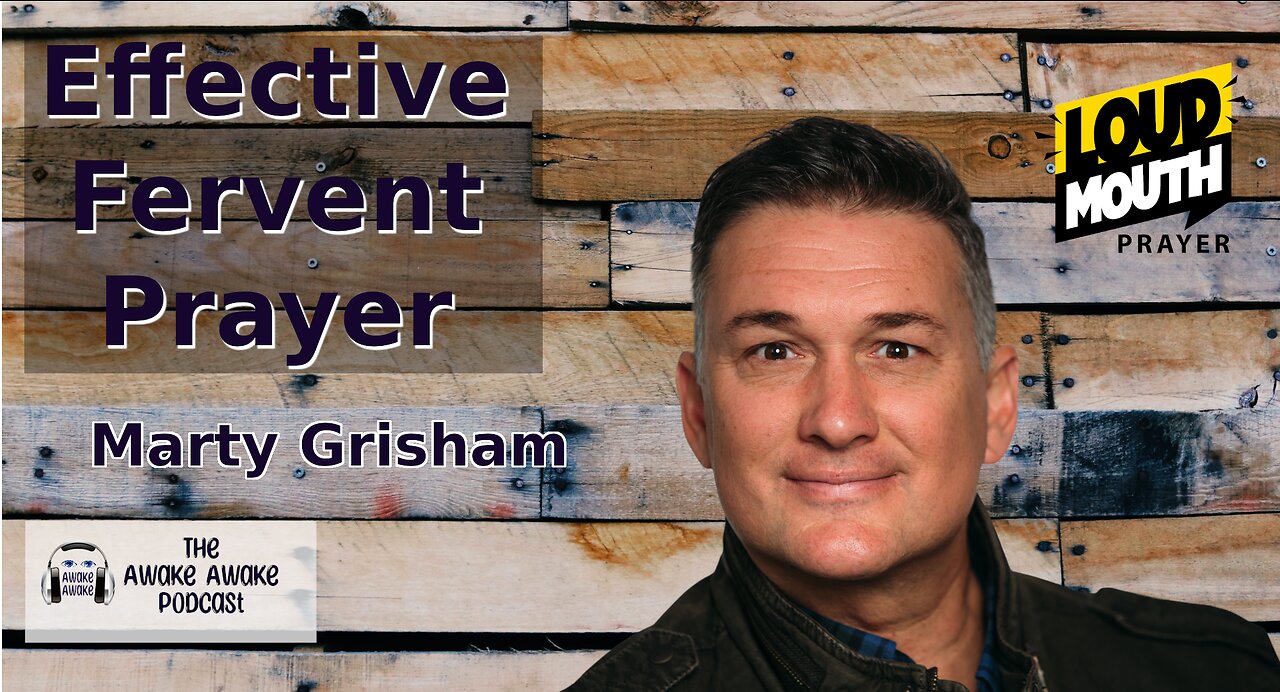 Effective Fervent Prayer ~ Marty Grisham