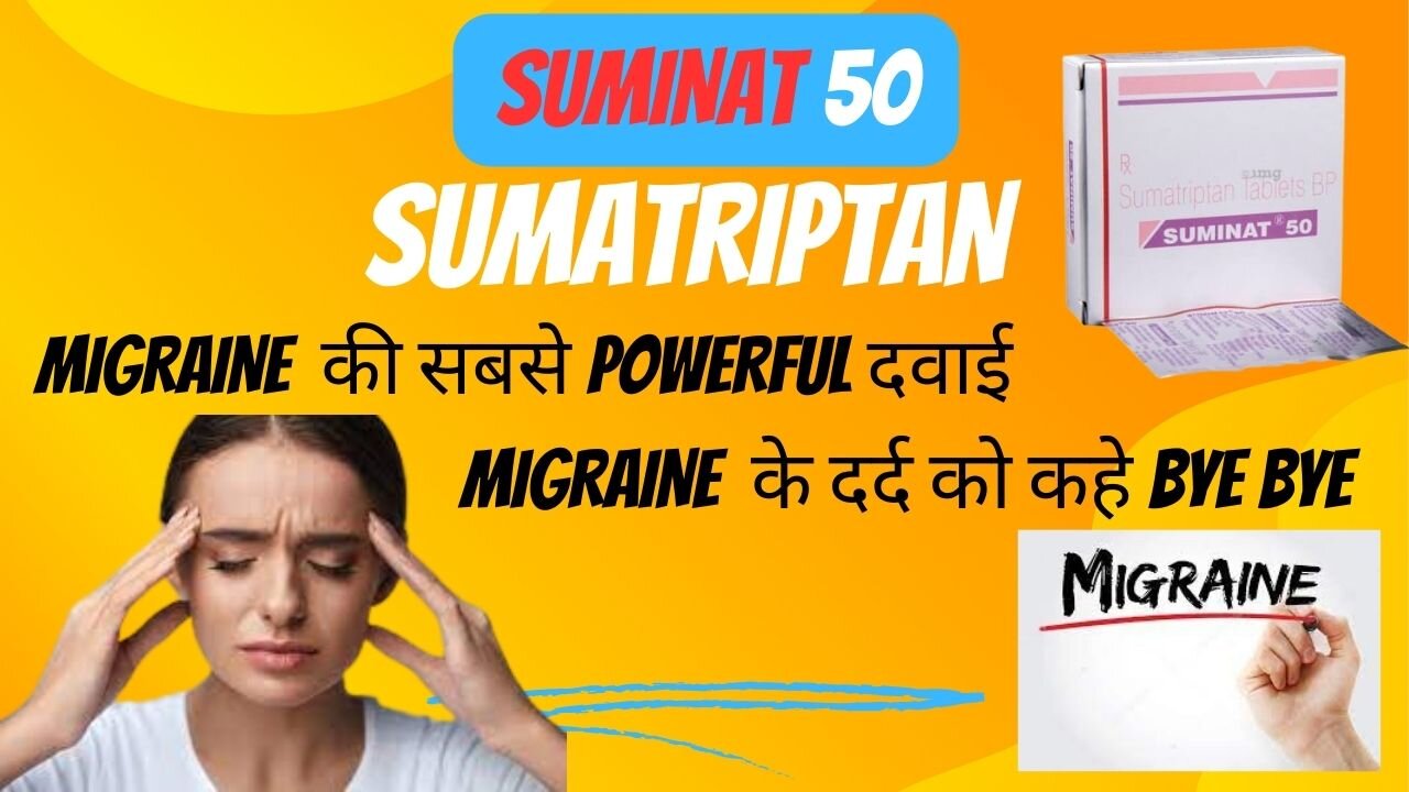 SUMINAT 50 | sumatriptan | Migraine के दर्द से छुटकारा | कितना सही है | Side Effects | Uses