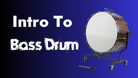 Introduction To The Bass Drum