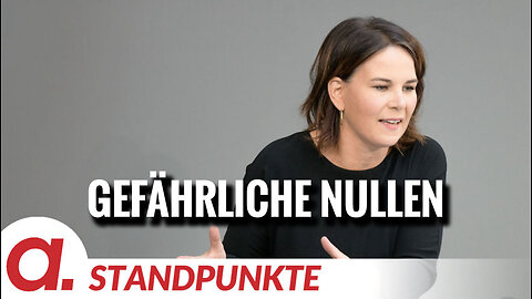 Gefährliche Nullen – Annalena Baerbock | Von Uwe Froschauer