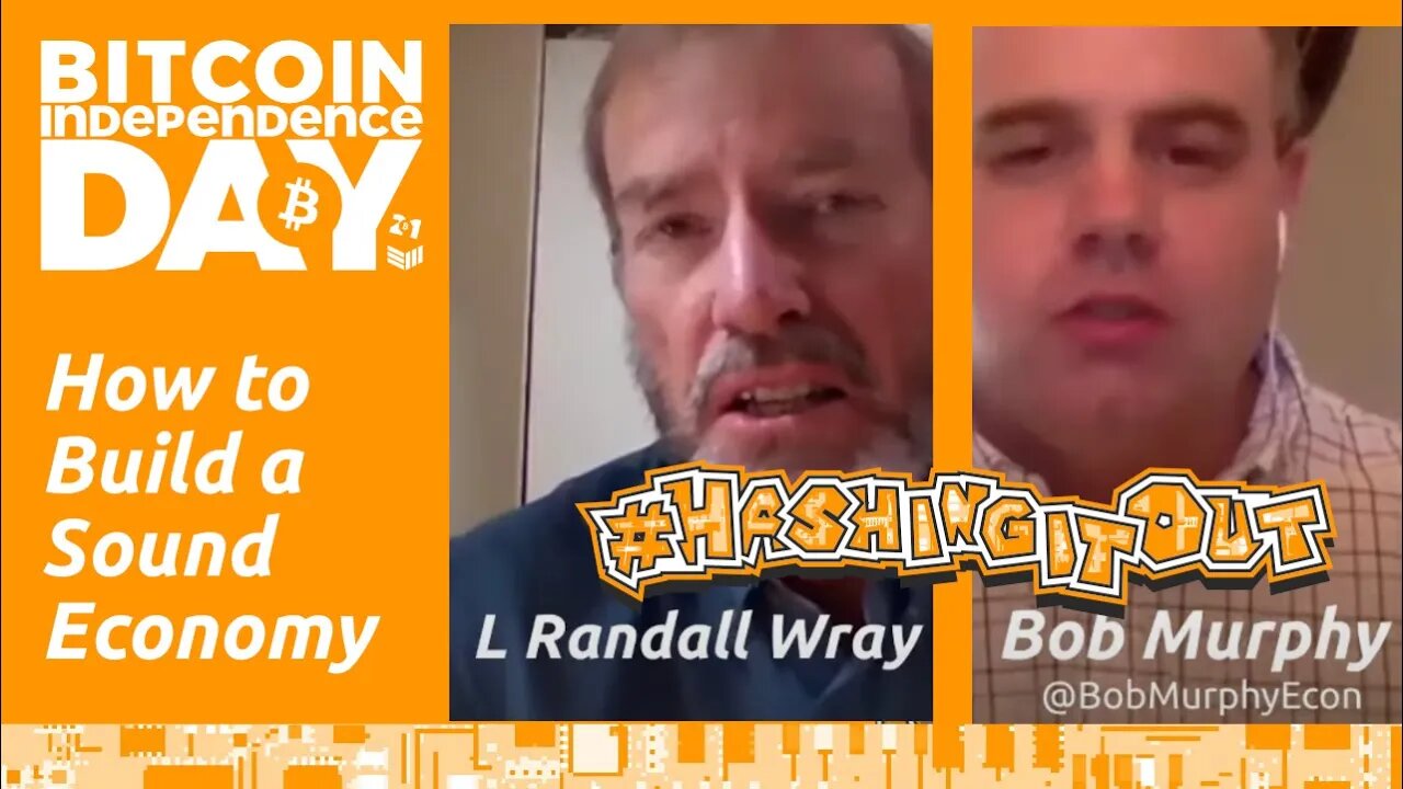 How to Build a Sound Economy? - L. Randall Wray (MMT) V Bob Murphy (Austrian Economics)