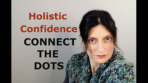 How Holistic Confidence Can Connect the Dots in Your Life