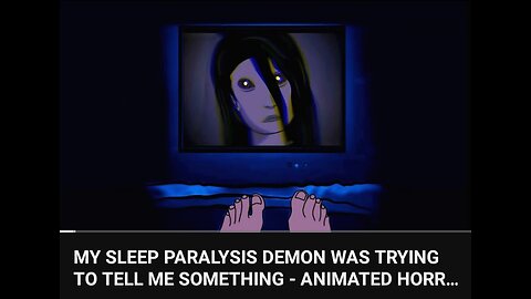 MY SLEEP PARALYSIS DEMON WAS TRYING TO TELL ME SOM
