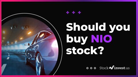 Should You Buy NIO Stock? (August 13th, 2021)