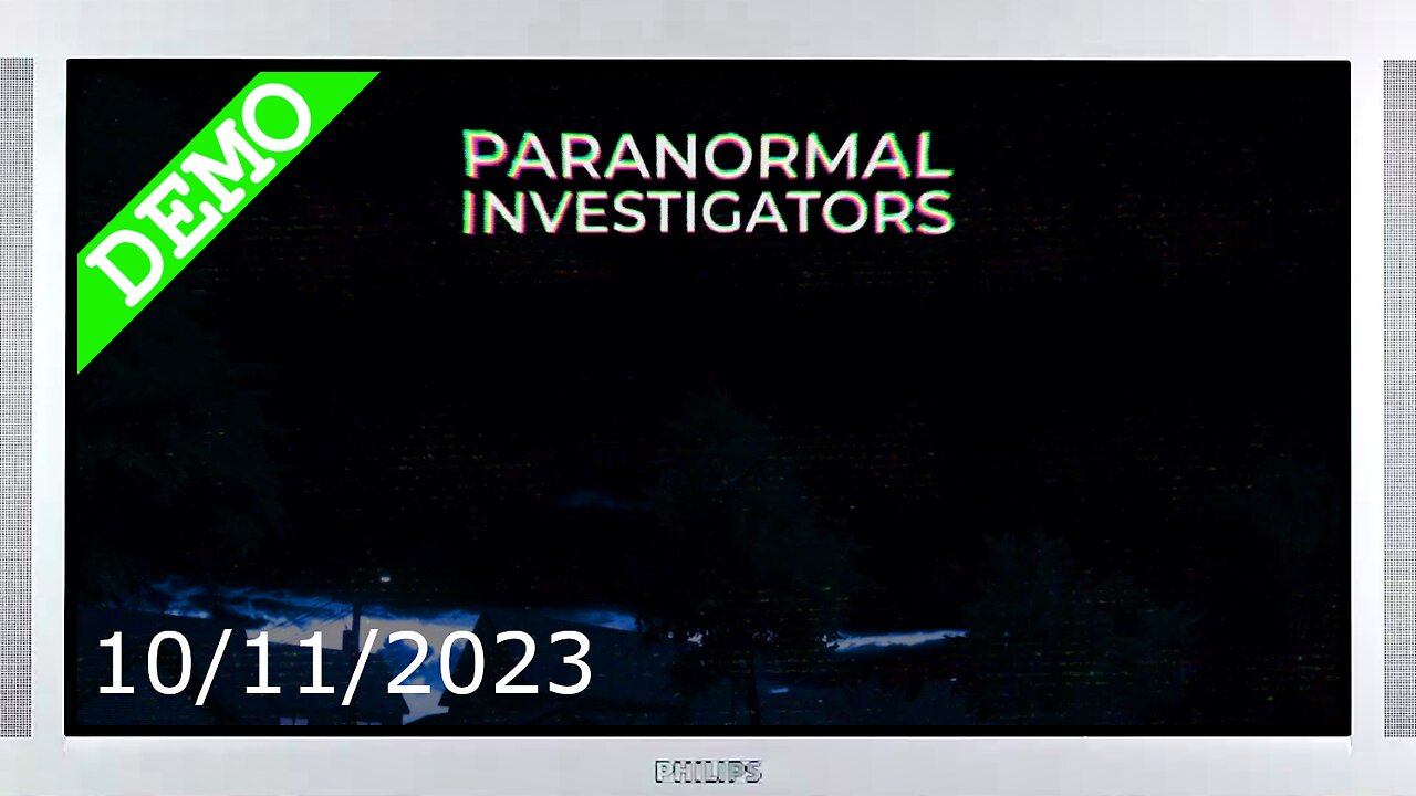 Paranormal Investigators 👻 DEMO 1 👻 10/11/2023