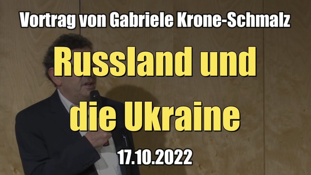 Vortrag von Gabriele Krone-Schmalz - Russland und die Ukraine (14.10.2022)