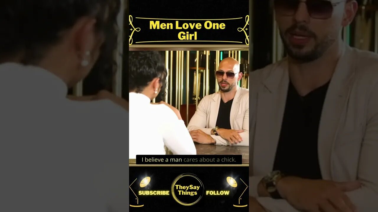 Men only love One Girl, Andrew Tate