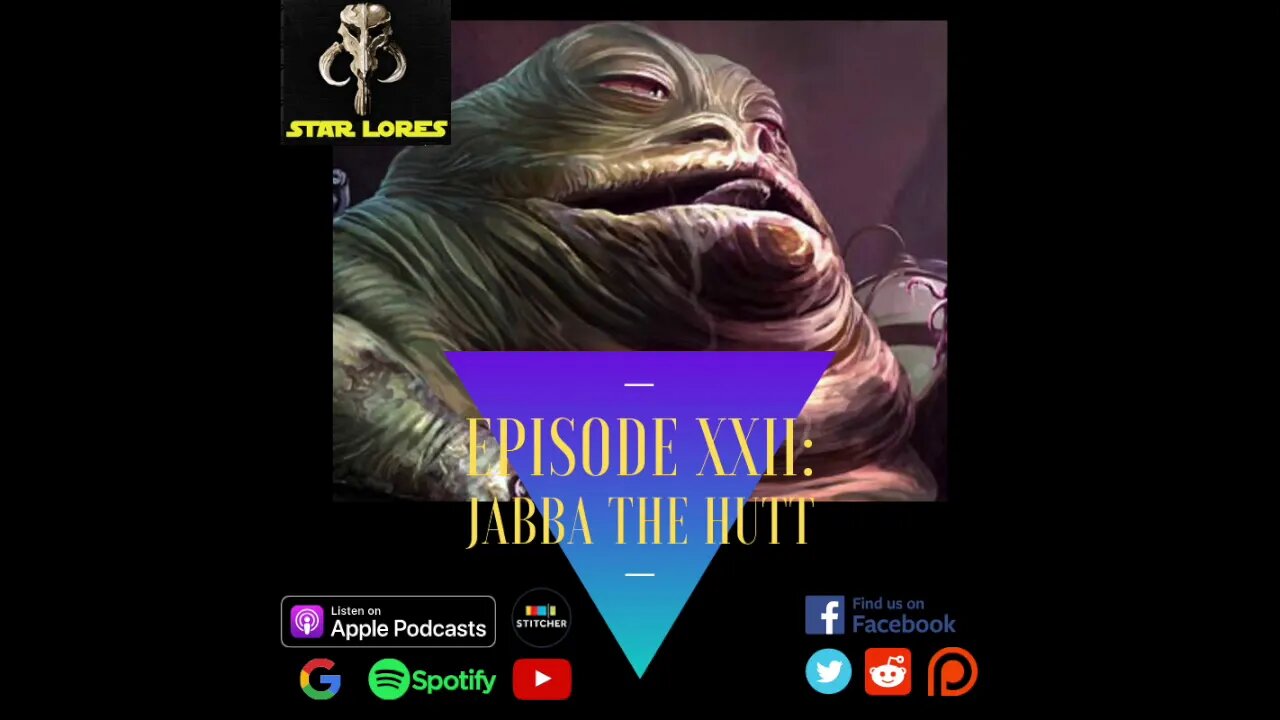 Episode 22: Jabba The Hutt