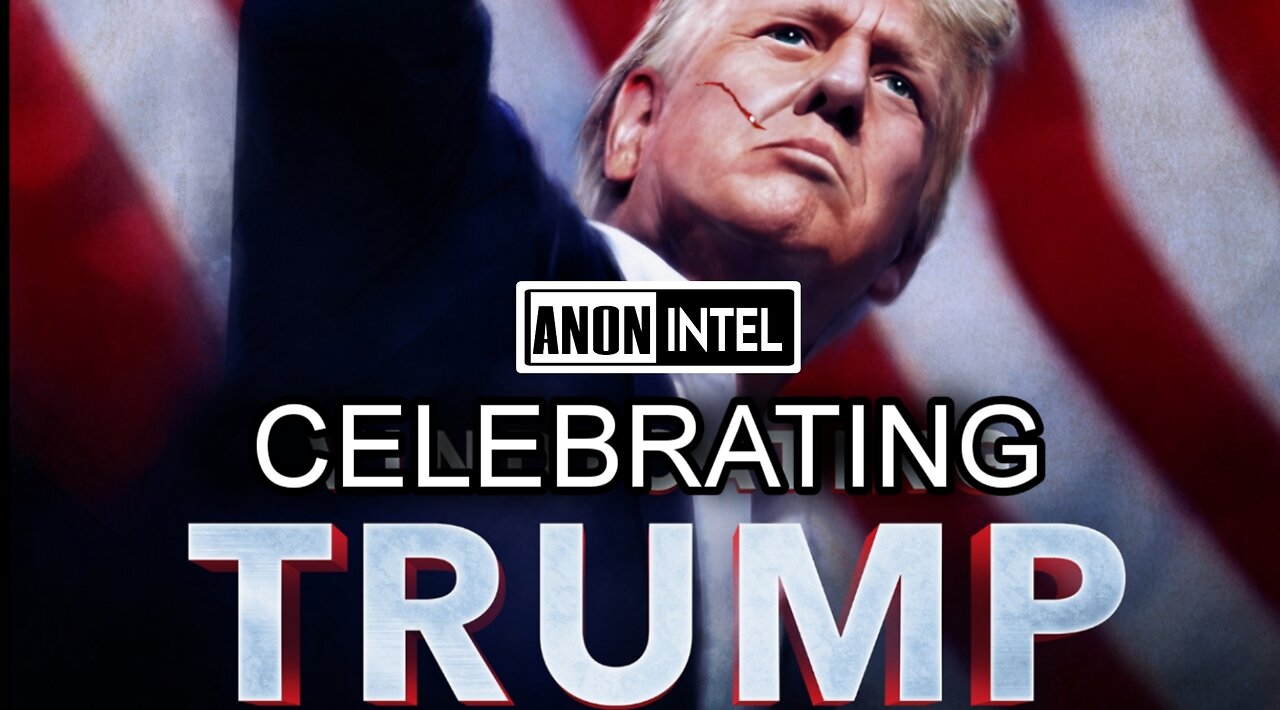 ANON+INTEL - CELEBRATING TRUMP: