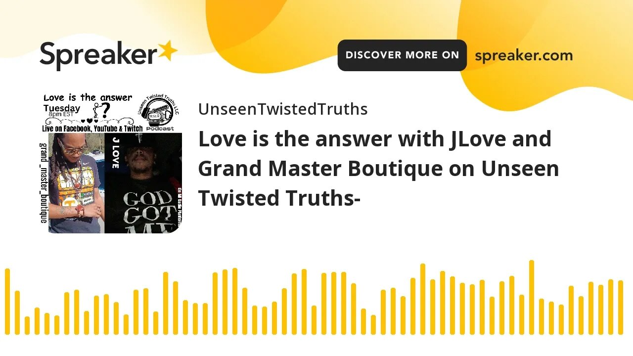 Love is the answer with JLove and Grand Master Boutique on Unseen Twisted Truths-