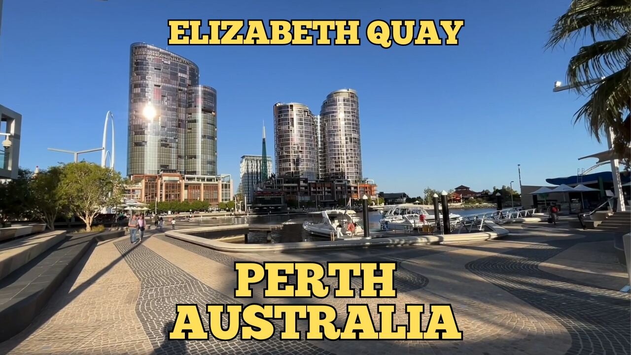 Exploring Perth Australia: A Walking Tour of Elizabeth Quay (Part 1)