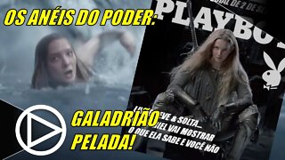 Anéis do Poder: Marketing Burro e Galadriel S3xualizada! - HORAPLAY