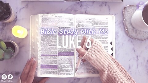 Bible Study Gospel of Saint Luke Chapter 3 | Study the Bible With Me | How to Study The Bible