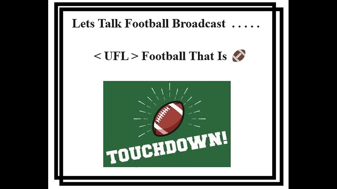 Lets Talk Football 🏈 . . . . . UFL Football 🏈 Broadcast 🎙️🔊 04.20.2024