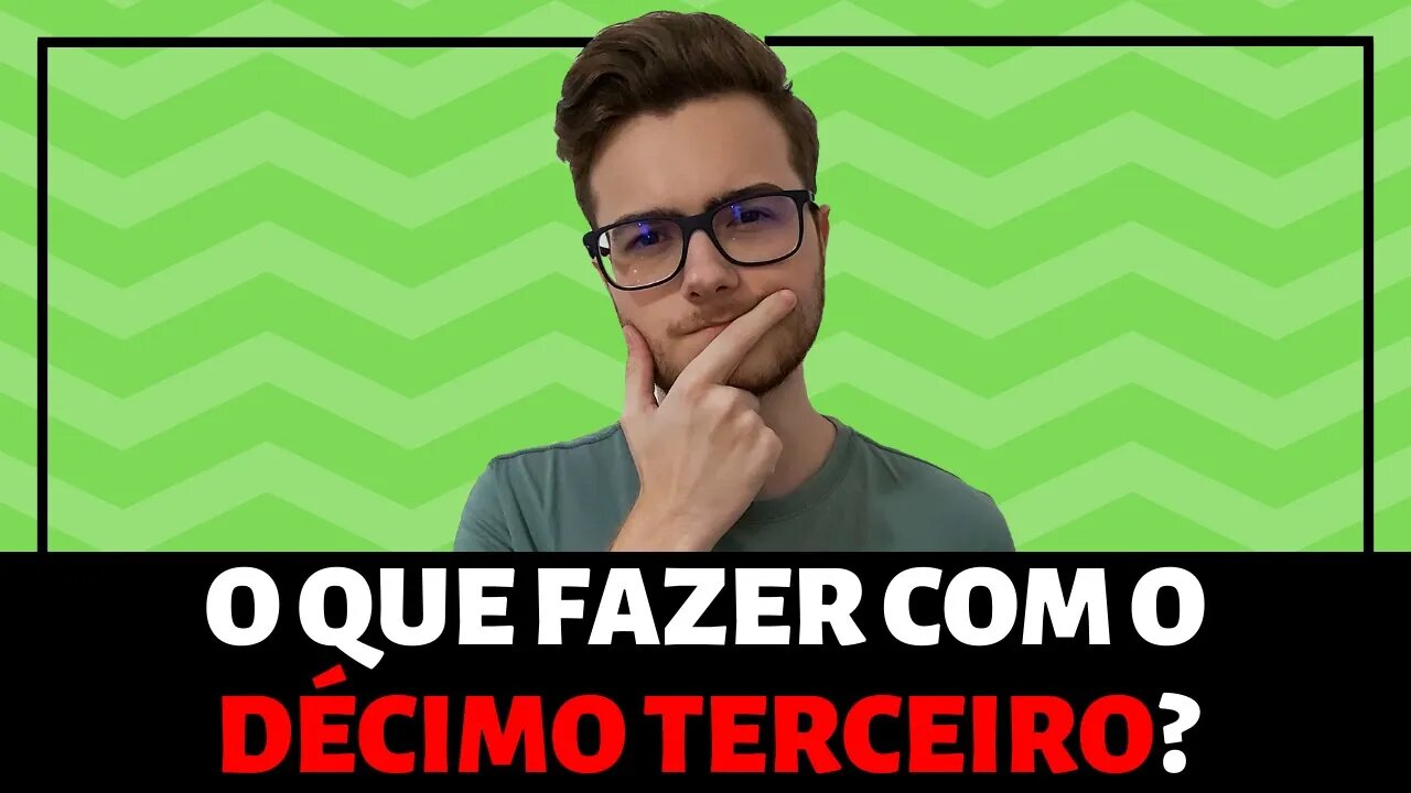 O QUE FAZER COM O DÉCIMO TERCEIRO? (dicas importantes)