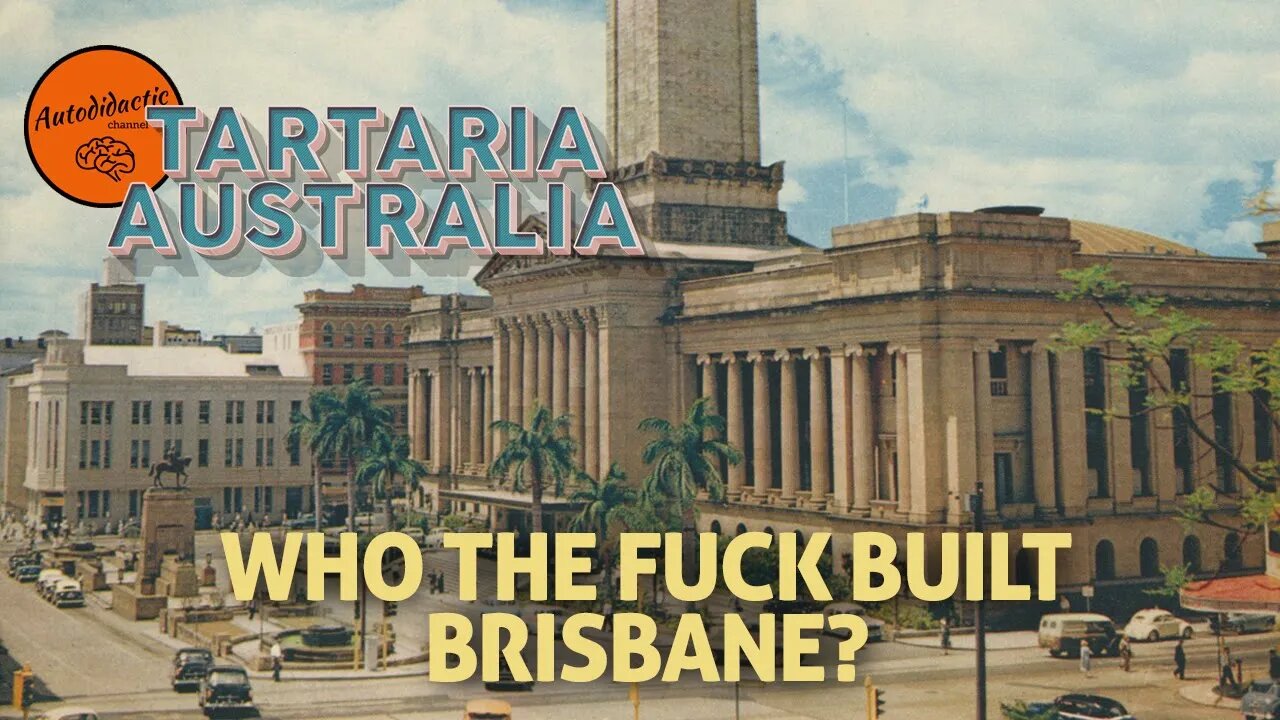 Who The F#$k Built Brisbane on Tartaria Australia
