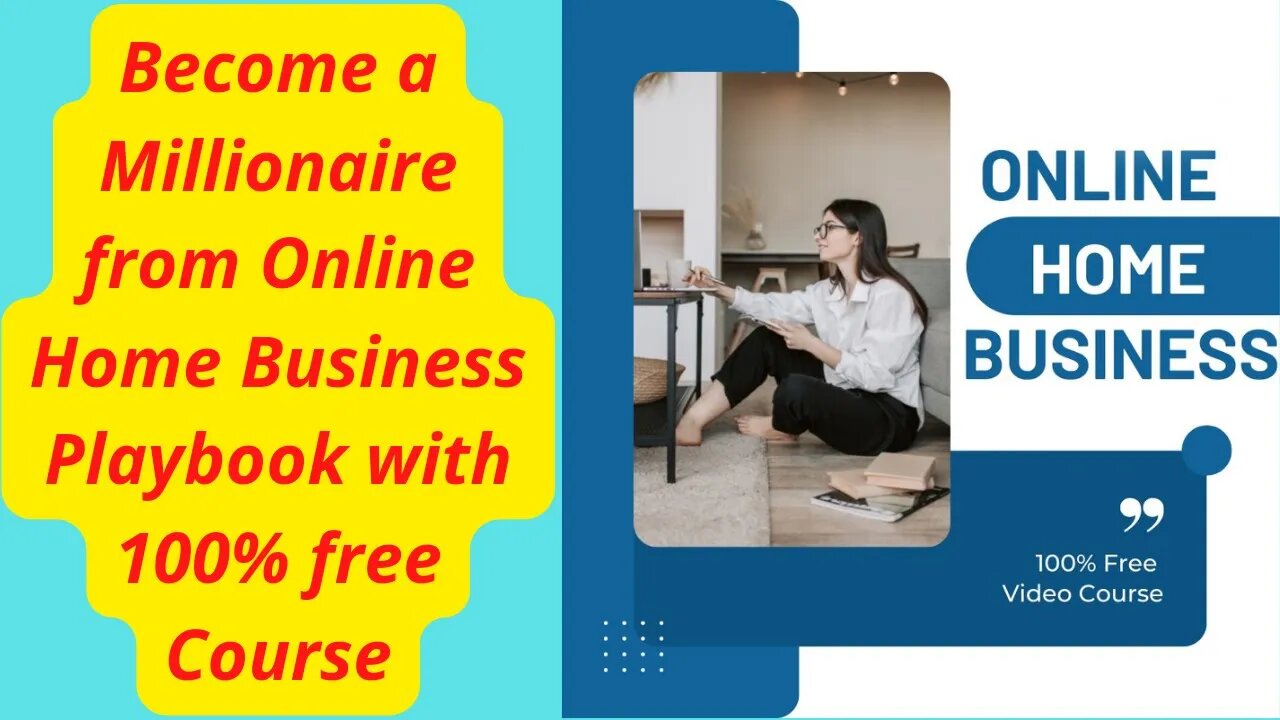 Become a millionaire from Online Home Business Playbook with a 100% free video course