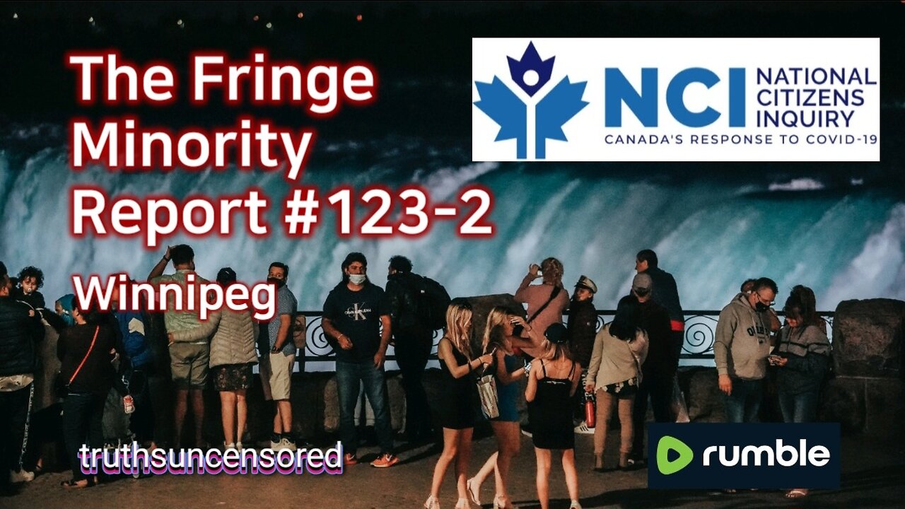 The Fringe Minority Report #123-2 National Citizens Inquiry Winnipeg