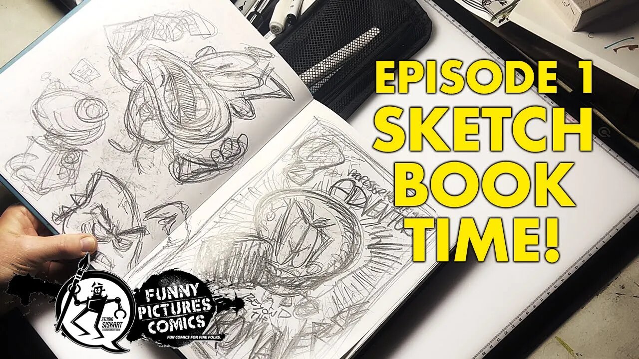 SKETCHBOOK TIME: Episode 1