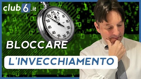 POSSIAMO BLOCCARE L`INVECCHIAMENTO ?