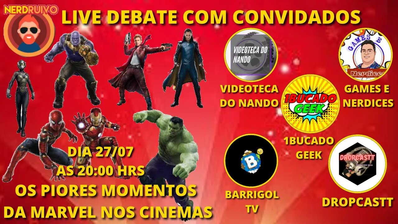 LIVE DEBATE COM CONVIDADOS TEMA: OS PIORES MOMENTOS DA MARVEL NOS CINEMAS