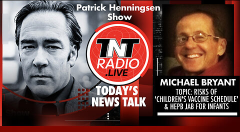 INTERVIEW: Michael Bryant - Risks of ‘Children’s Vaccine Schedule’ & HepB Jab for Infants