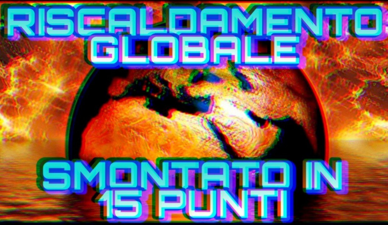 Riscaldamento globale - smontato in 15 punti