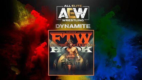 HOOK Wins the FTW TITLE, TEAM TAZ Explodes, TRIOS TITLES Confirmed, MOX/RUSH : AEW DYNAMITE 7/27/22