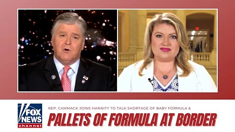Rep. Cammack Joins Hannity To Discuss Pallets Of Baby Formula Being Sent To Southern Border