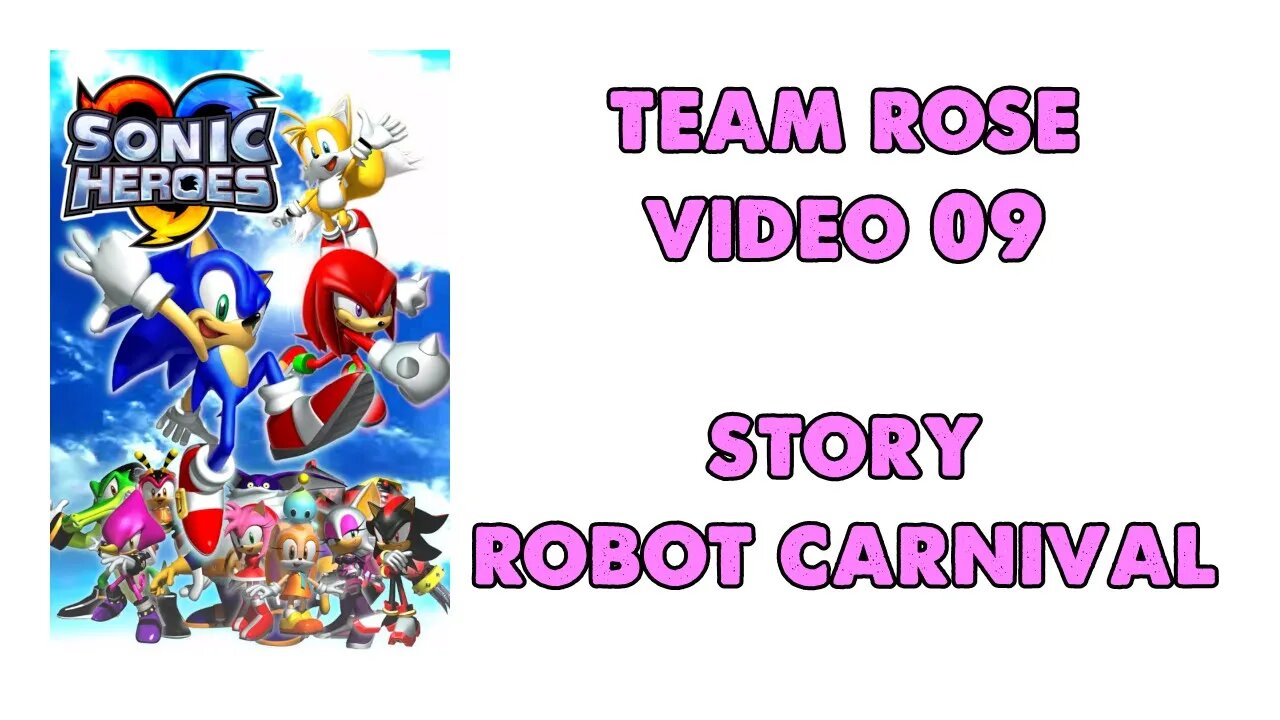 Sonic Heroes - Team Rose (09) - Robot Carnival