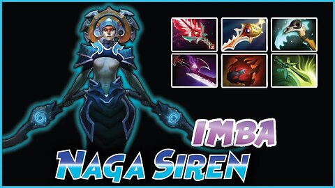 How to KILL your ENEMYS with Naga Siren