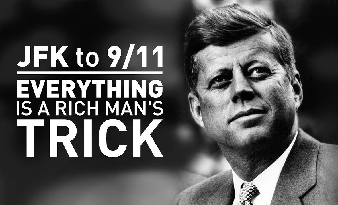 JFK to 9/11 Everything Is A Rich Man's Trick (2014)