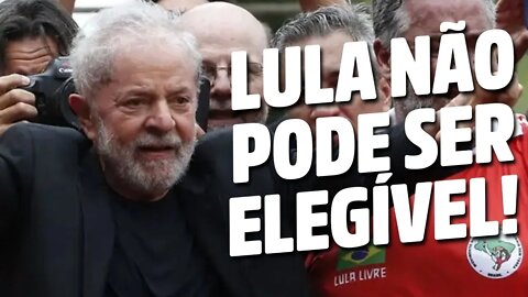 DEBATE: LULA NÃO PODE SER ELEGÍVEL!