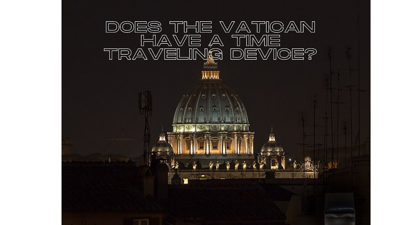 Chronovisor Conspiracy: The Vatican's Time-Traveling Secrets Exposed!