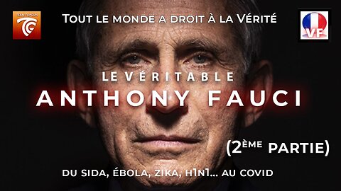 LE VERITABLE ANTHONY FAUCI 2éme PARTIE DOCUMENTAIRE EN VF