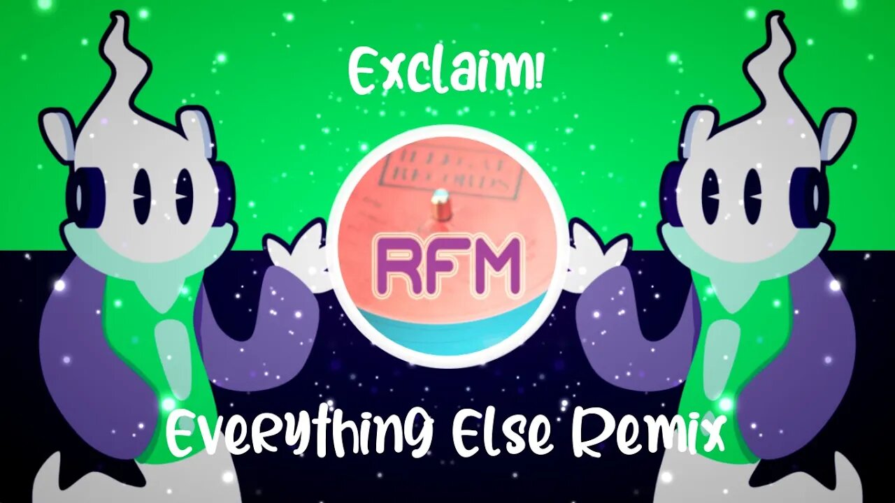 Everything Else Remix - Exclaim! - Royalty Free Music RFM2K