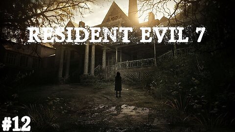 Resident evil 7 |Partie 12| Ils aiment pas le lance-flamme