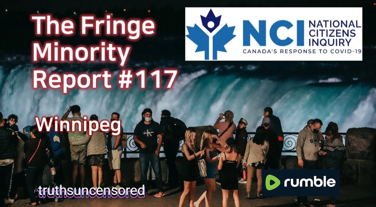 The Fringe Minority Report #117 National Citizens Inquiry Winnipeg