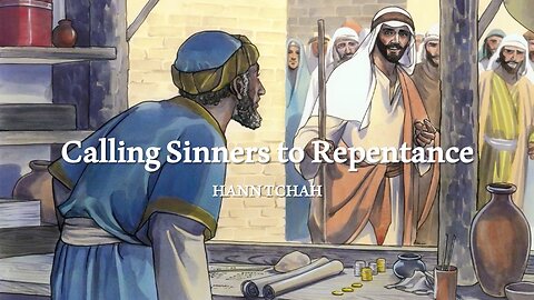 Calling Sinners to Repentance (Luke 5:27-32) 죄인들을 불러 회개케 함