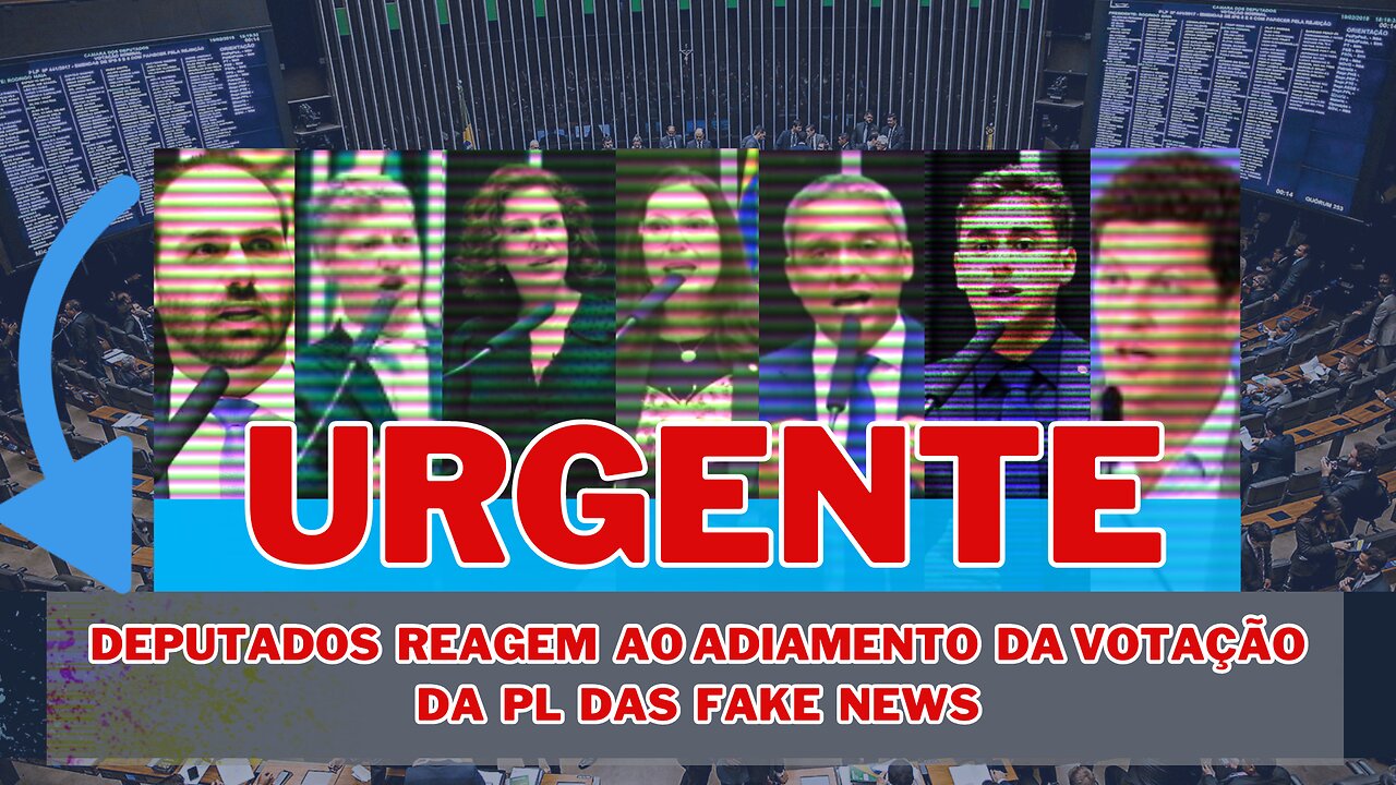 AGORA DEPUTADOS REAGEM AO ADIAMENTO DA VOTAÇÃO DA PL DAS FAKE NEWS