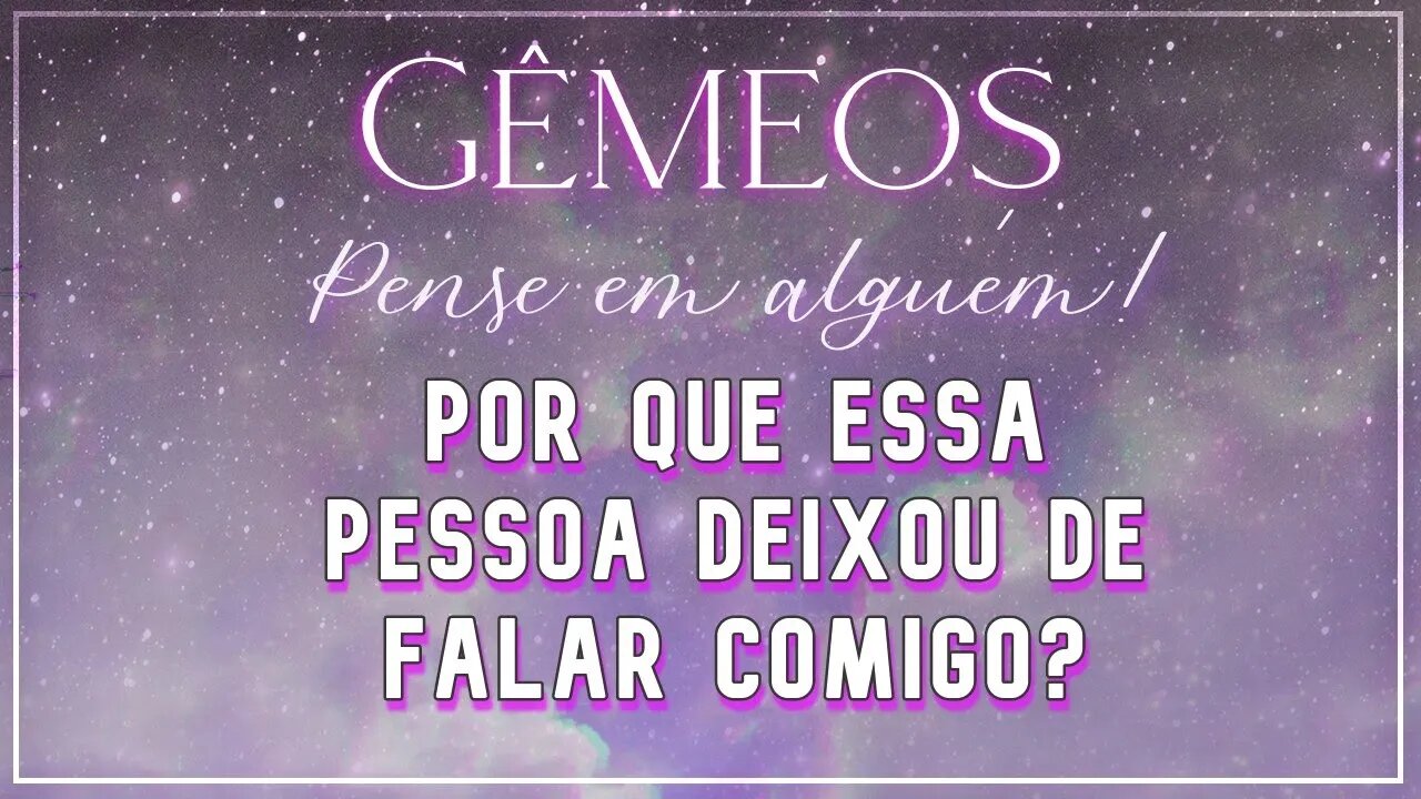 ♊ GÊMEOS ♊ POR QUE ESSA PESSOA DEIXOU DE FALAR COM VOCÊ? 👯‍♀️ | ESSA PESSOA TEM UM GRANDE OBJETIVO