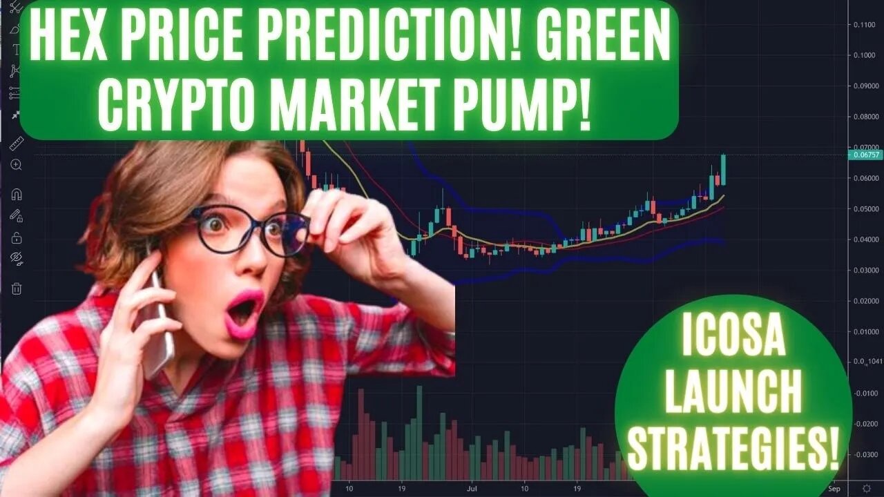 Hex Price Prediction! GREEN Crypto Market Pump! ICOSA Launch Strategies!